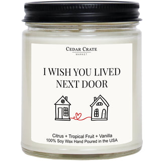 I Wish You Lived Next Door Clear Jar Candle