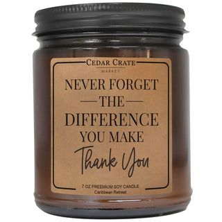 Never Forget The Difference You Make.  Thank You. Amber Jar