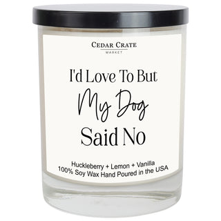 I'd Love To But My Dog Said No White Candle