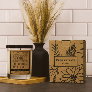 A Good Friend Knows All Your Stories Soy Candle