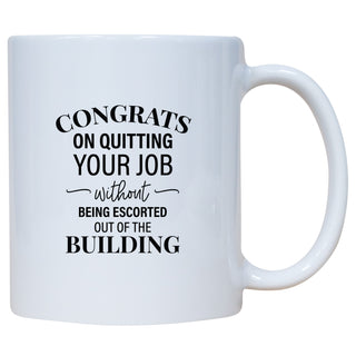 Congrats On Quitting your Job Mug