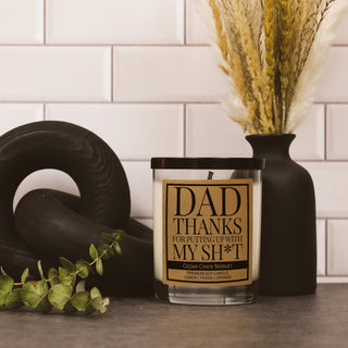 Dad, Thanks For Putting Up With My Sh*t Soy Candle