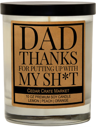Dad, Thanks For Putting Up With My Sh*t Soy Candle