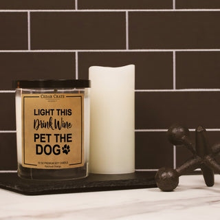 Light This, Drink Wine, And Pet The Dog Soy Candle