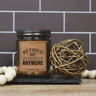 Retired Not My problem Anymore Amber Jar