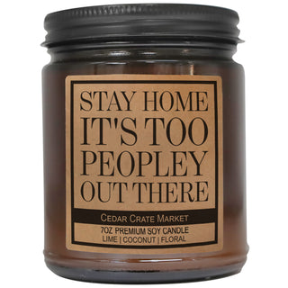 Stay Home It's Too Peopley Out There Amber Jar