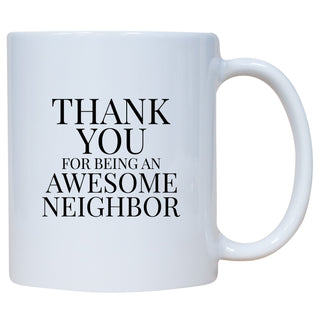 Thank You For Being An Awesome Neighbor Mug