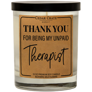 Thank You For Being My Unpaid Therapist Soy Candle