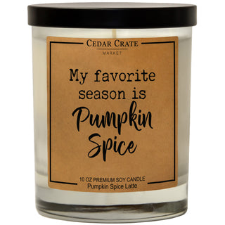 My Favorite Season Is Pumpkin Spice Soy Candle