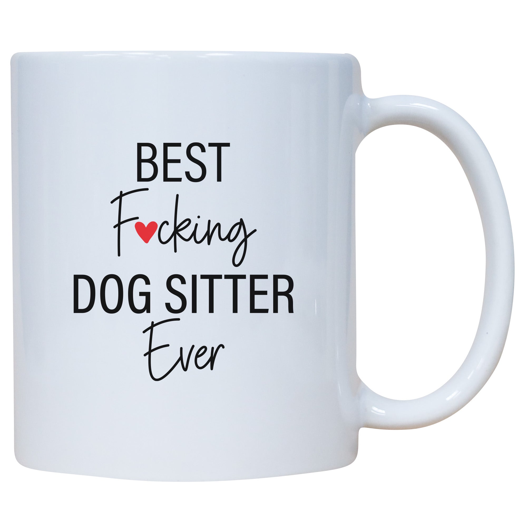 Best Fucking Dog Sitter Ever Mug