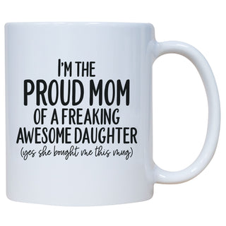 Proud Mom Of An Awesome Daughter Mug