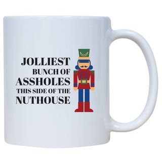 Jolliest Bunch Of Assholes This Side Of The Nuthouse Mug