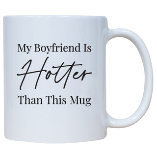 My Boyfriend I Hotter Than This Mug