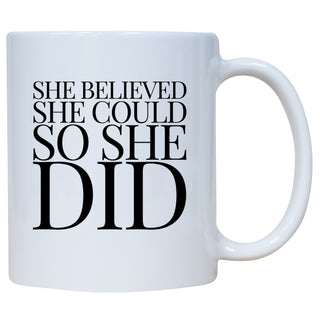 She Believed She Could So She Did Mug