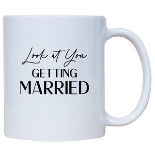 Look At You Getting Married Smells Like Happily Ever After Mug