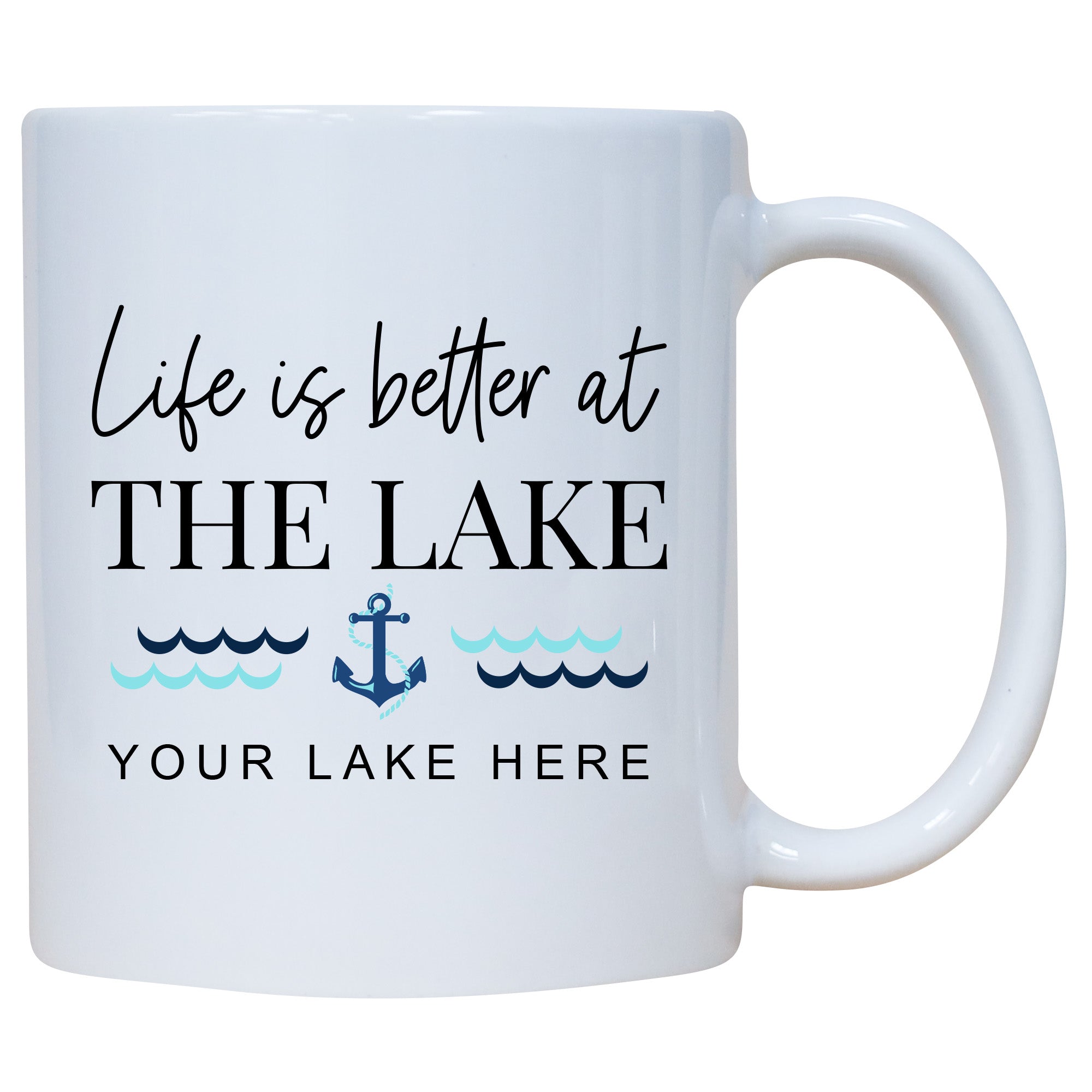 Life Is Better At The Lake Name Drop Mug