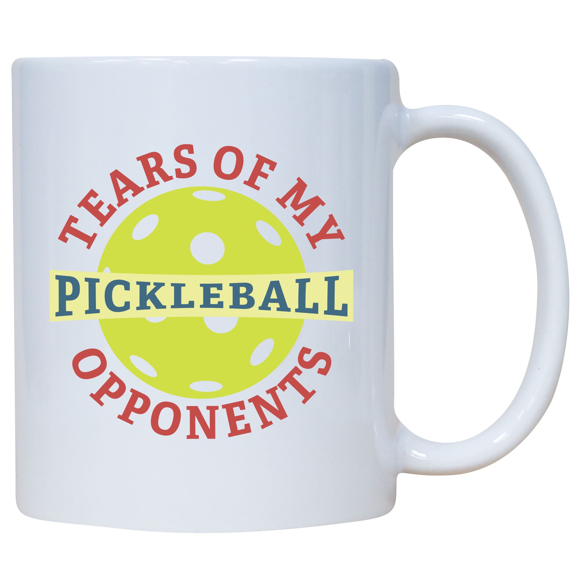 Tears Of My Pickleball Opponents Mug