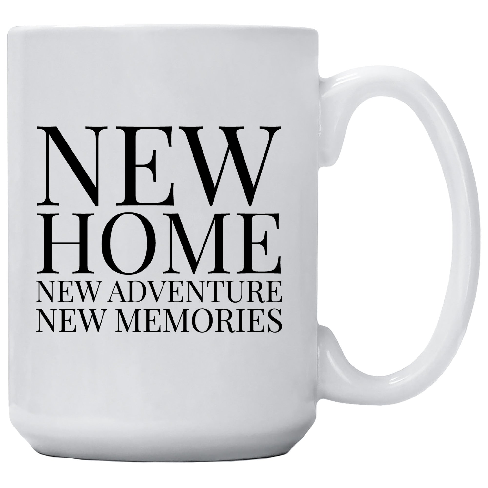 New Home New Adventures New Memories Coffee Mug