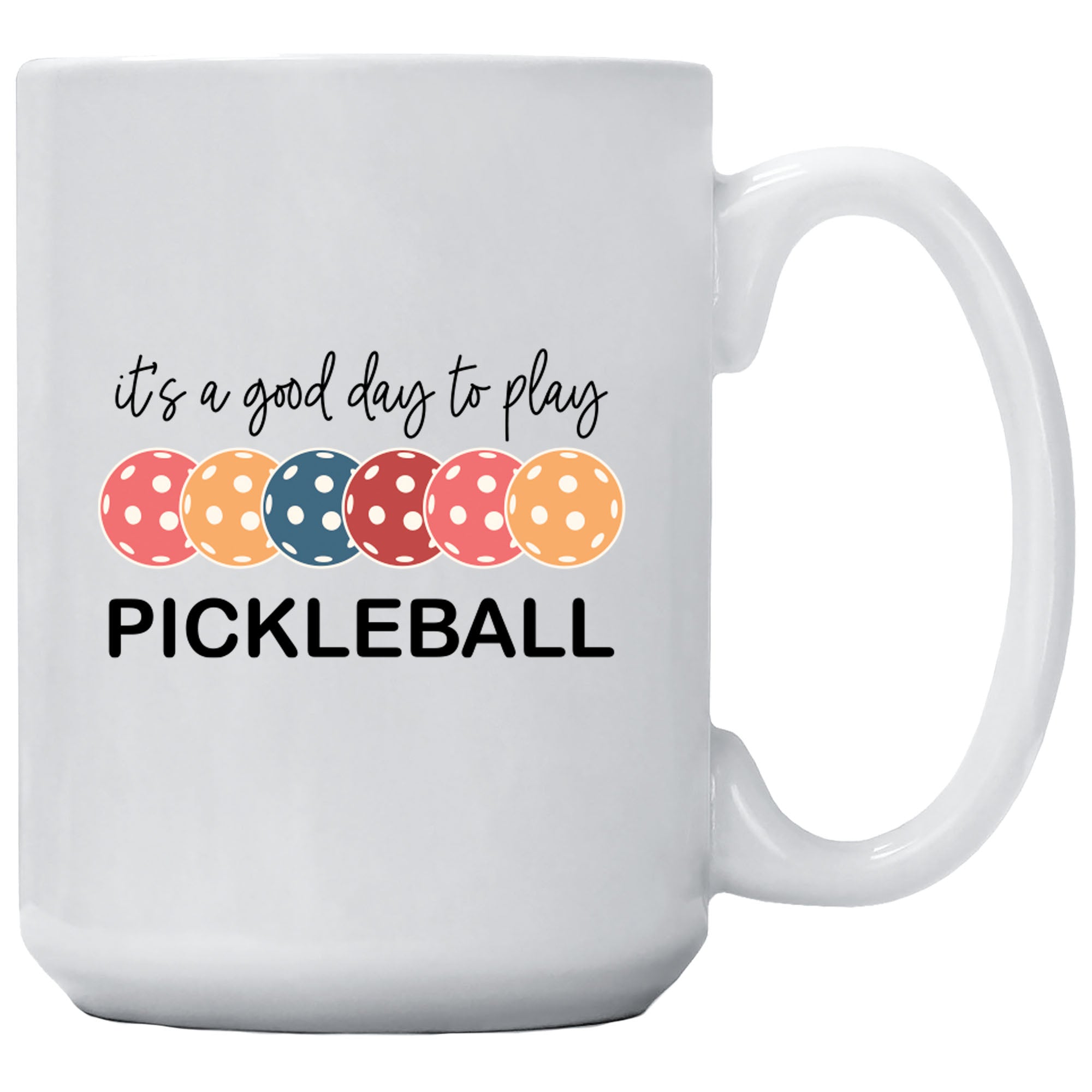 It's A Good Day To Play Pickleball Mug