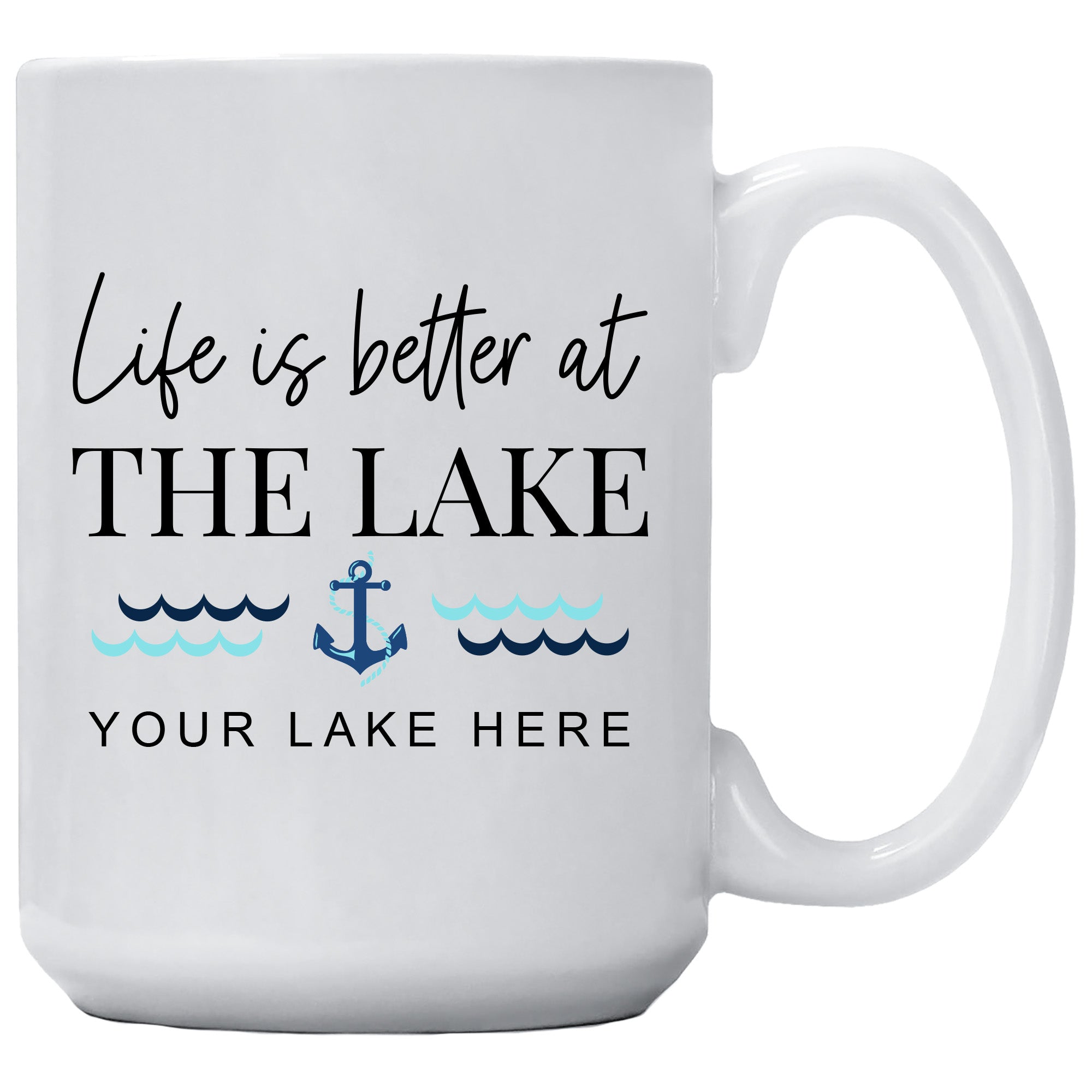 Life Is Better At The Lake Name Drop Mug