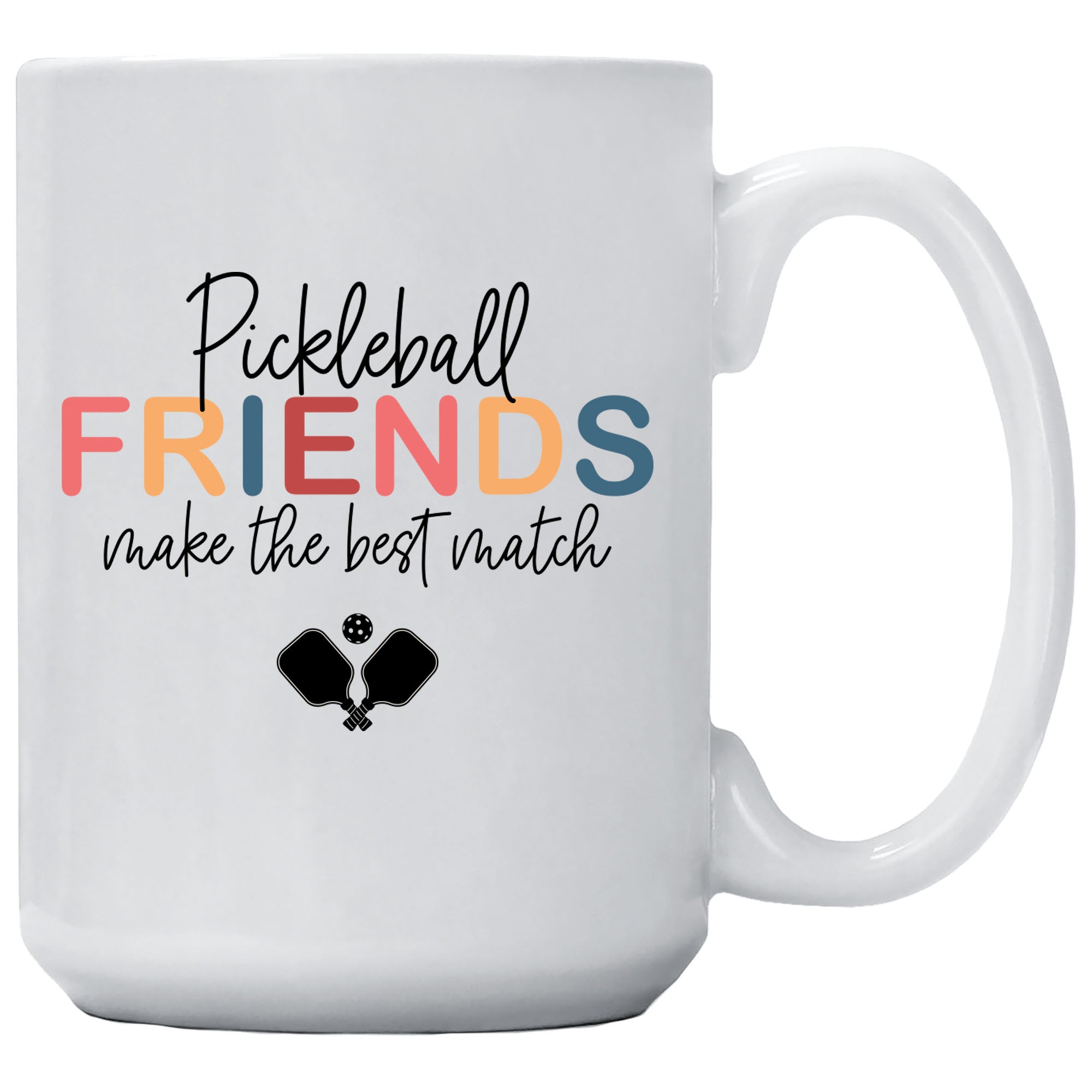 Pickleball Friends Make The Best Match Mug