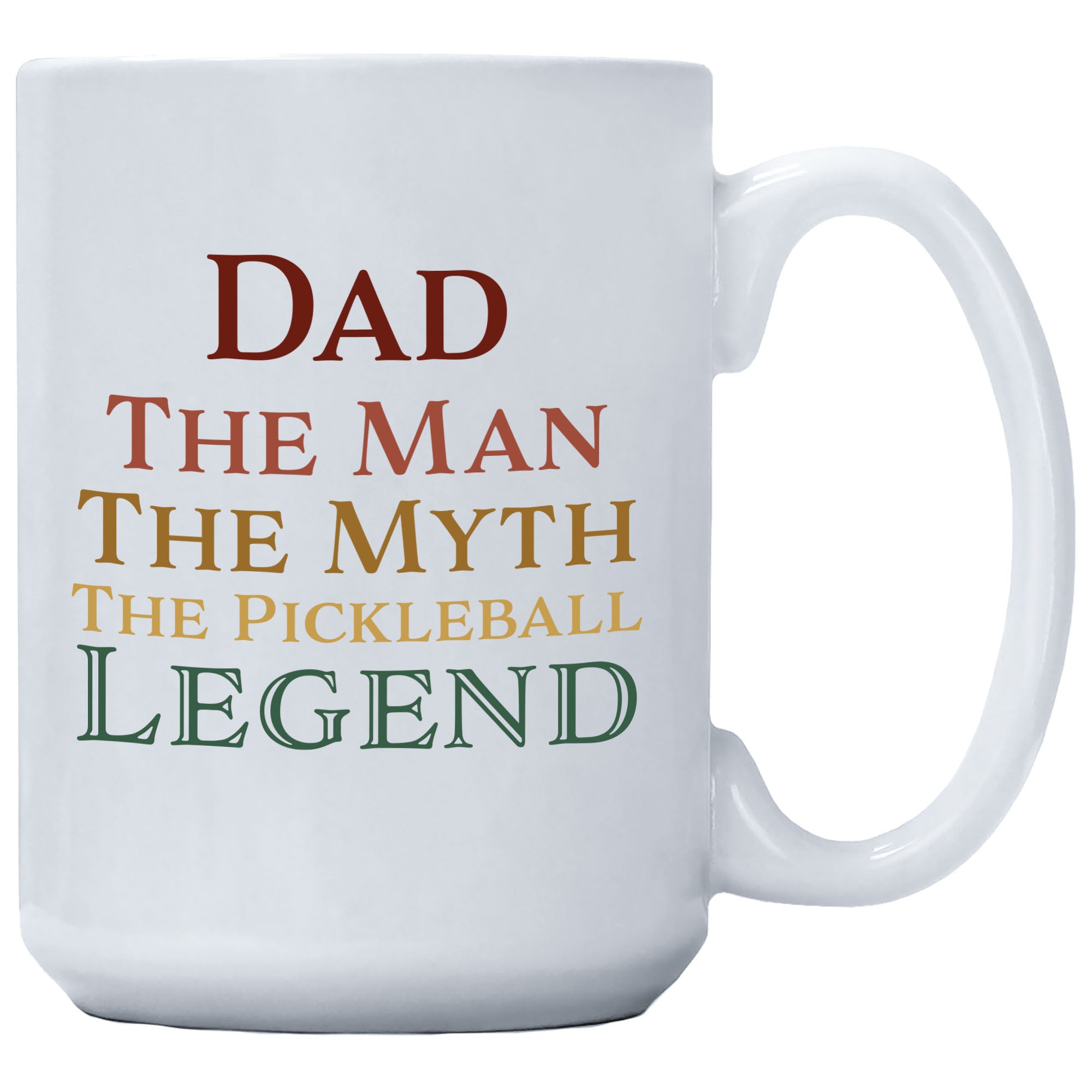 Dad The Man The Myth The Pickleball Legend Mug