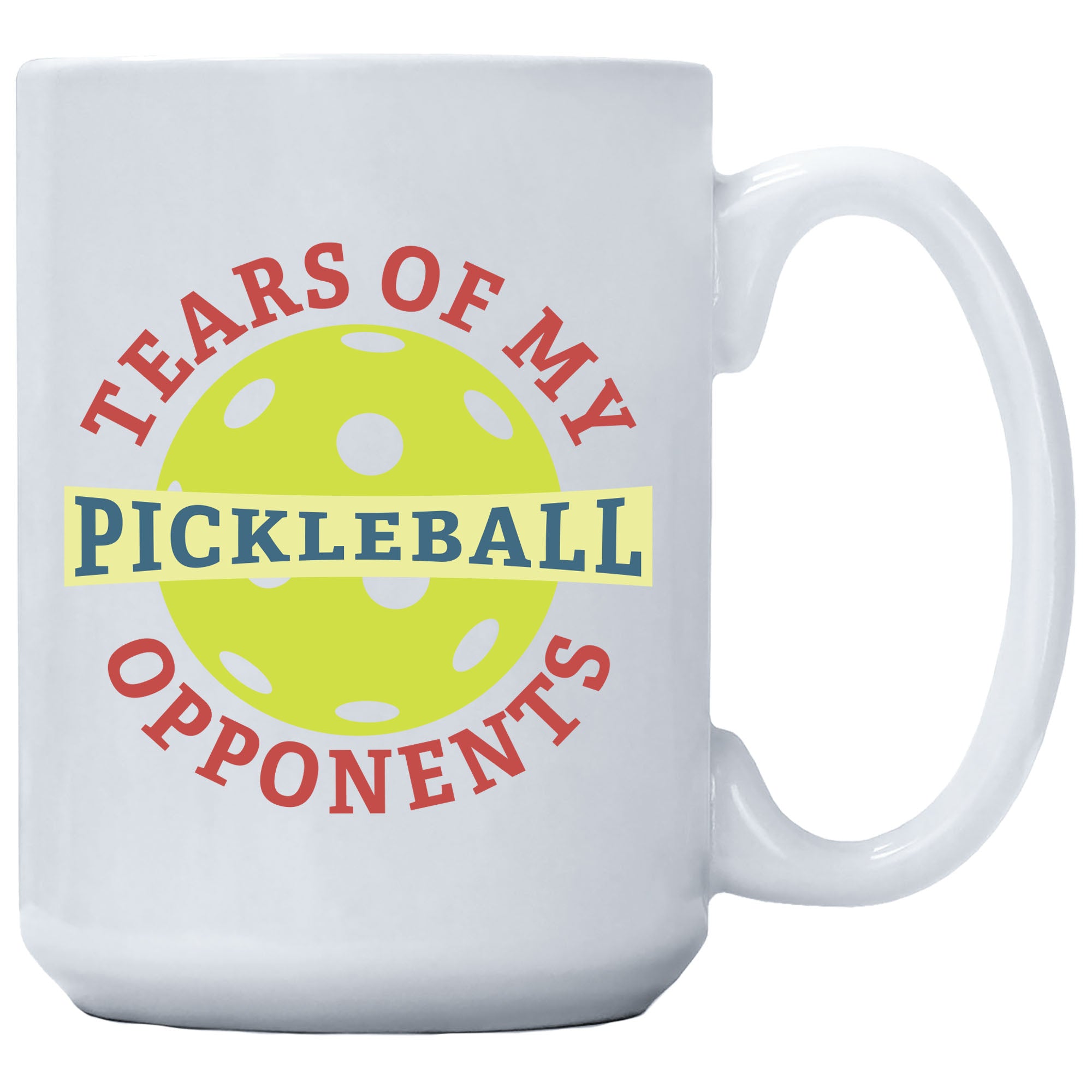 Tears Of My Pickleball Opponents Mug