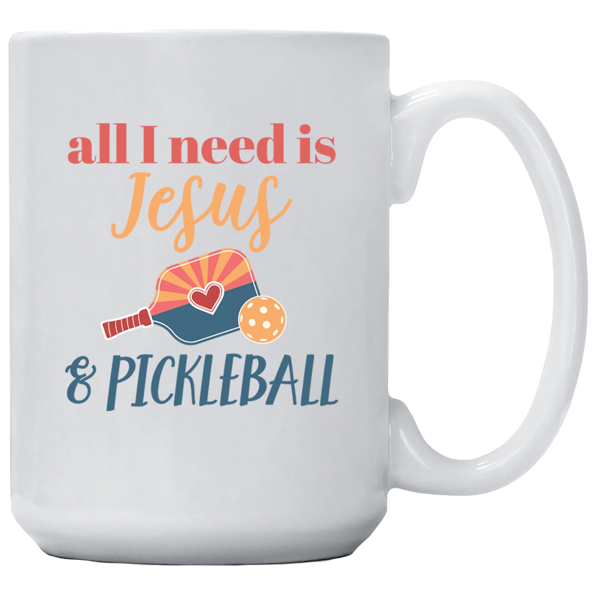 All I Need Is Jesus And Pickleball Mug