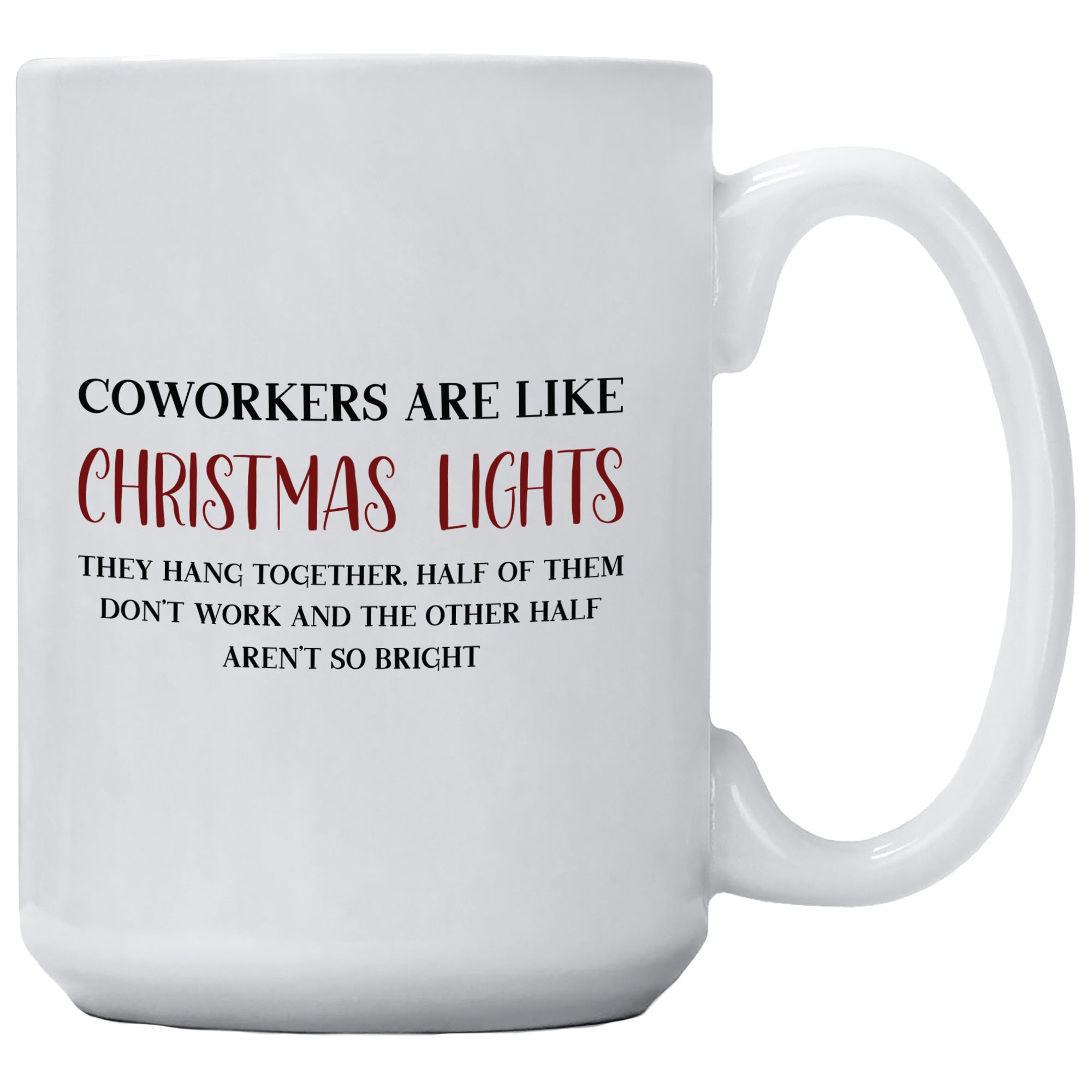 Coworkers Are Like Christmas Lights Mug