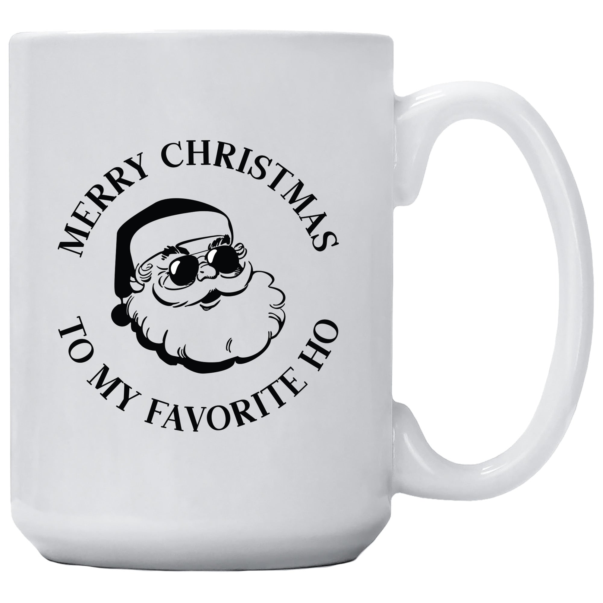 Merry Christmas To My Favorite Ho Mug