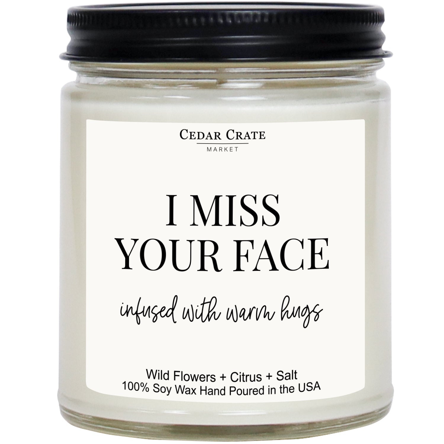 I Miss Your Face Infused With Warm Hugs Clear Jar Candle