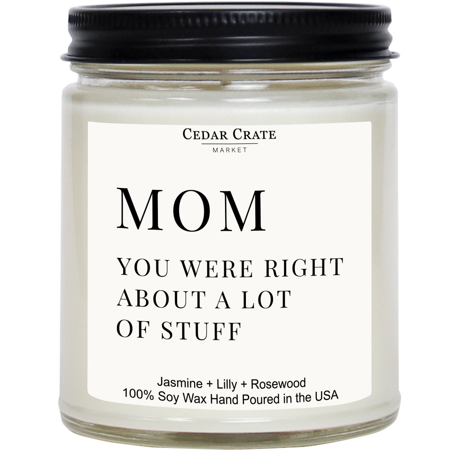 Mom You Were Right About A Lot Of Stuff Clear Jar