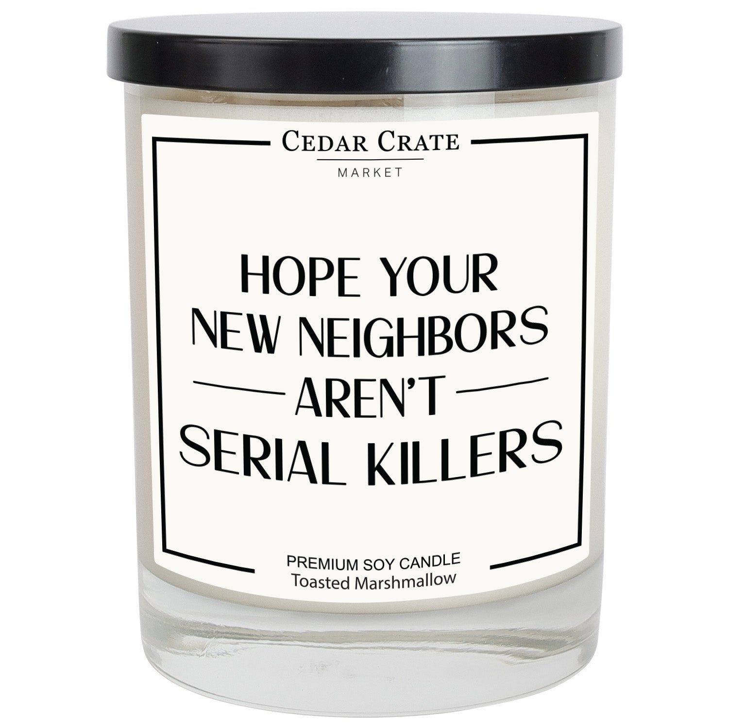 Hope Your New Neighbors Aren't Serial Killers White Candle