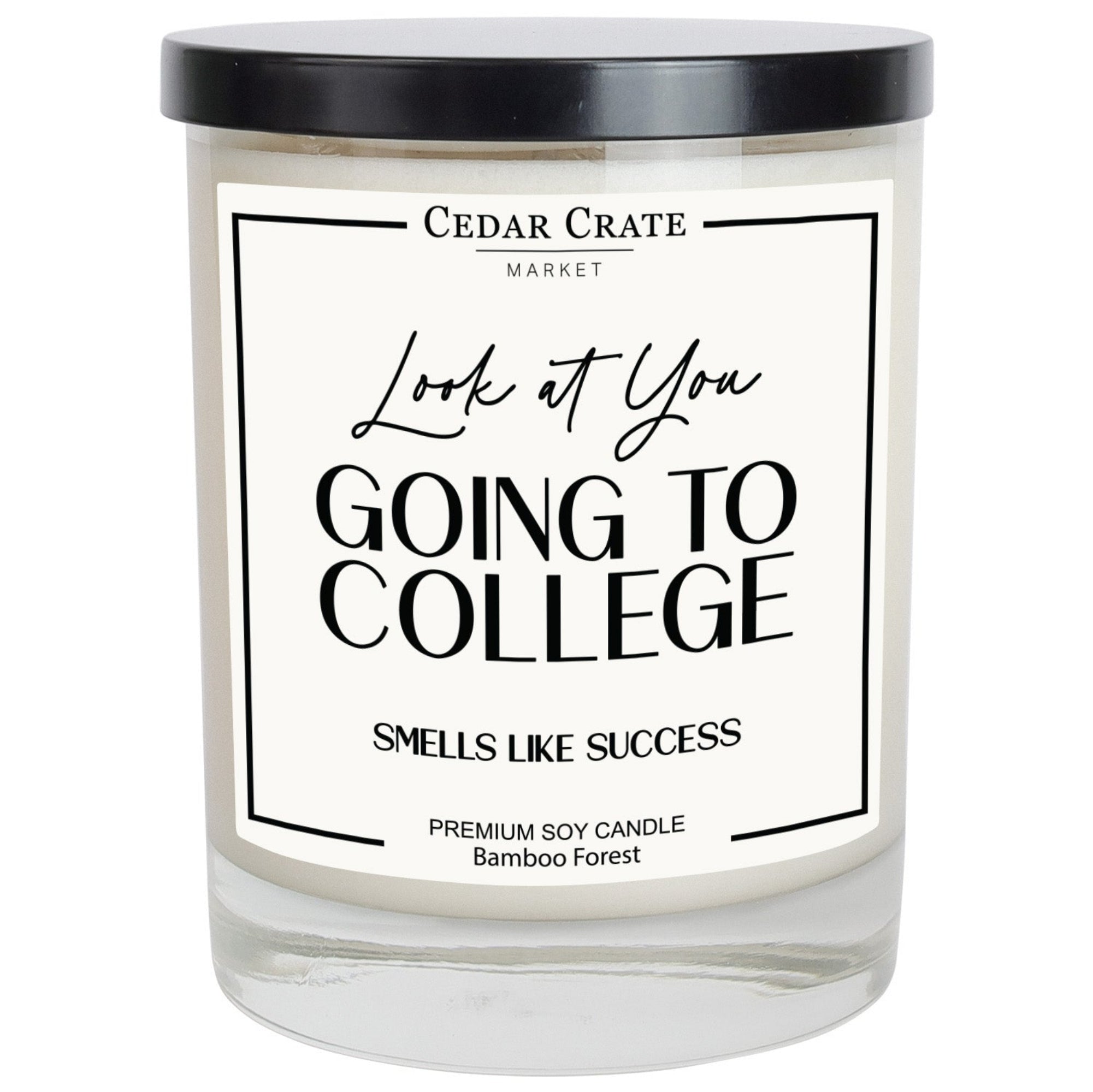 Cedar Crate Market Soy Candle "Look At You Going To College Smells Like Success" funny gift