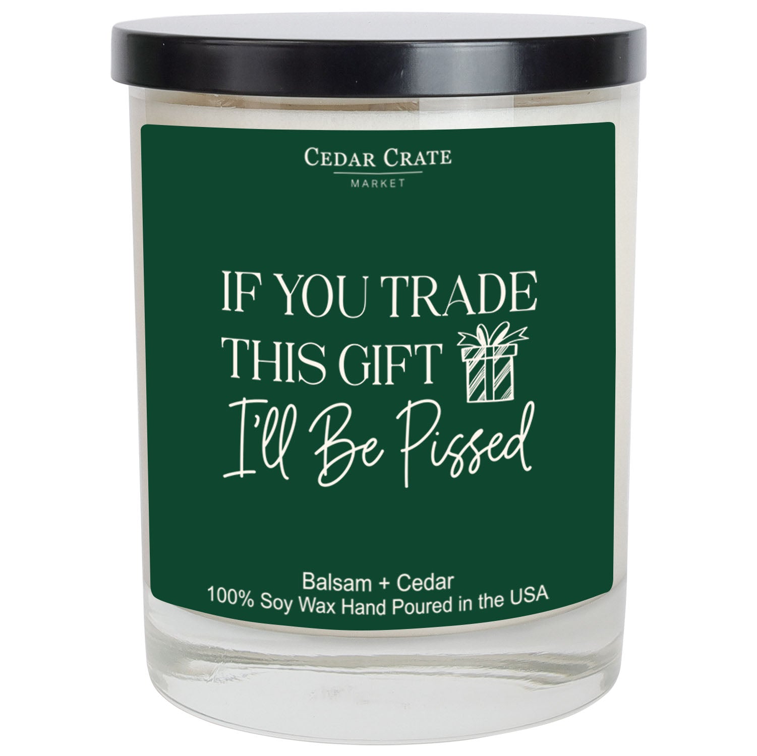 If You Trade This Gift I'll Be Pissed Color Candle