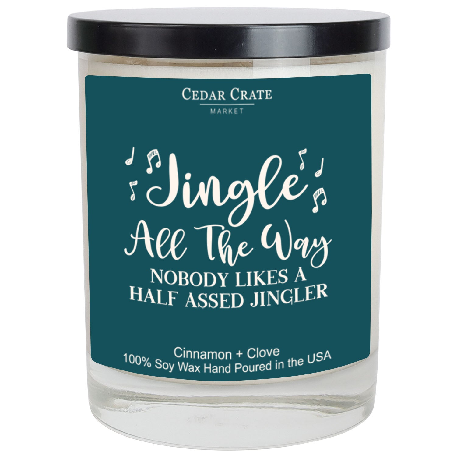 Jingle All The Way Nobody Likes A Half Assed Jingler Color Candle