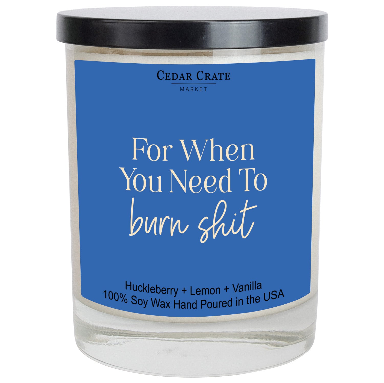 For When You Just Need to Burn Shit Color Candle