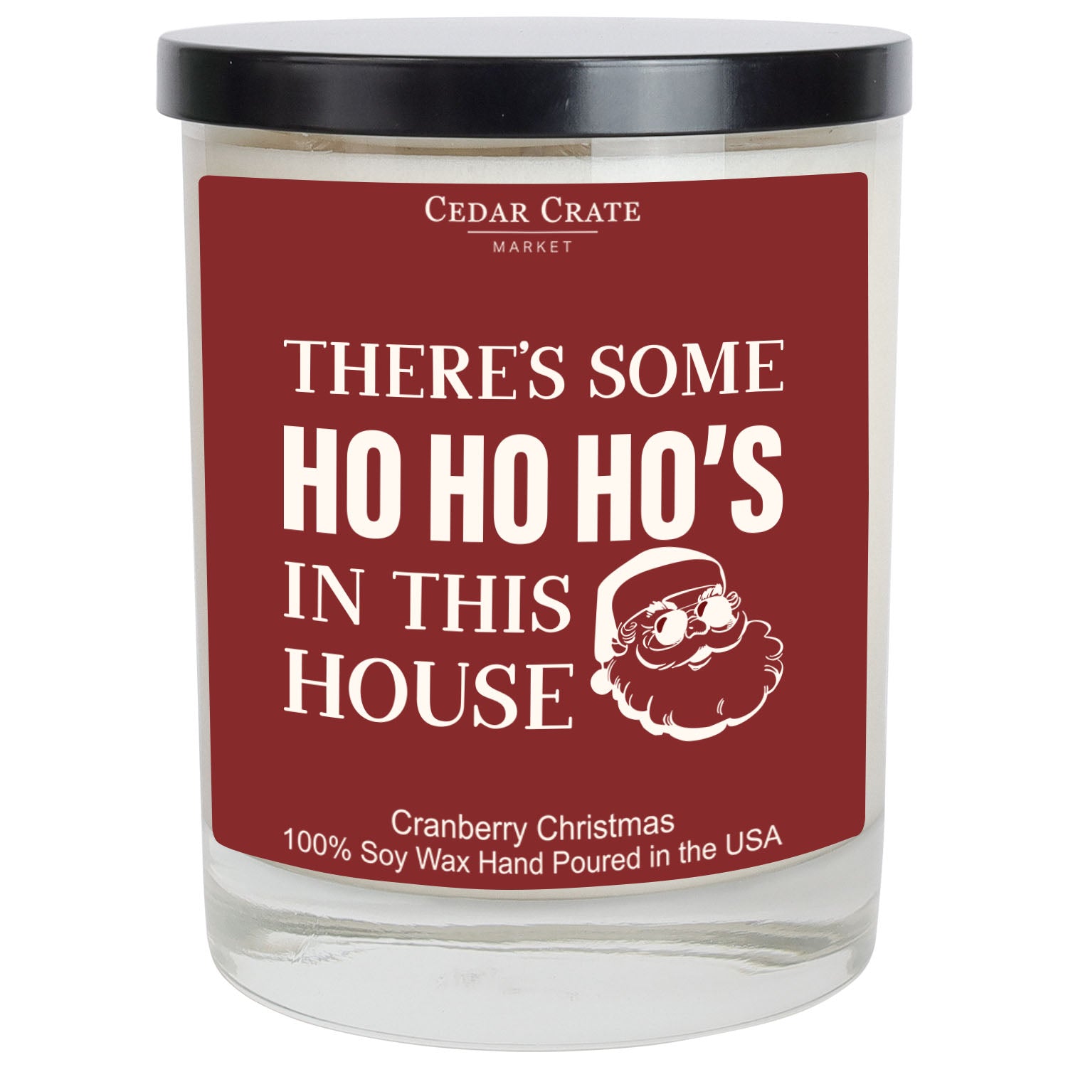 There's Some HO HO HO's In This House Color Candle