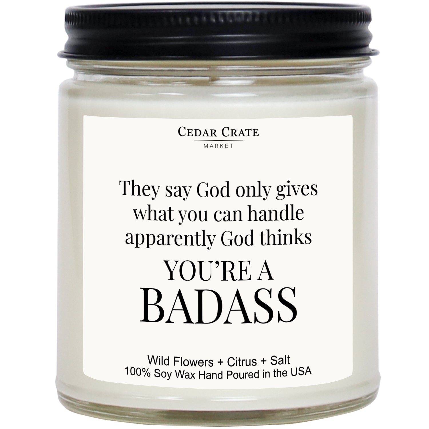 Apparently God Thinks You're A Badass Clear Jar Candle