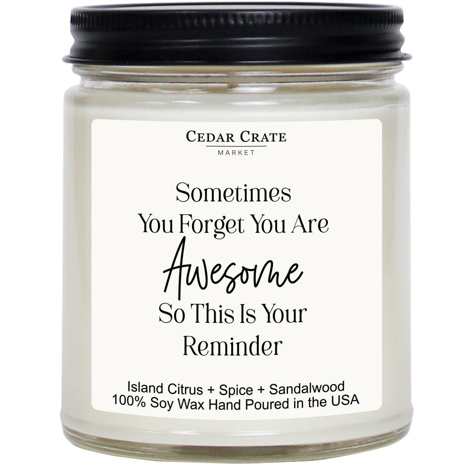 Sometimes You Forget You're Awesome This Is Your Reminder White Jar Candle