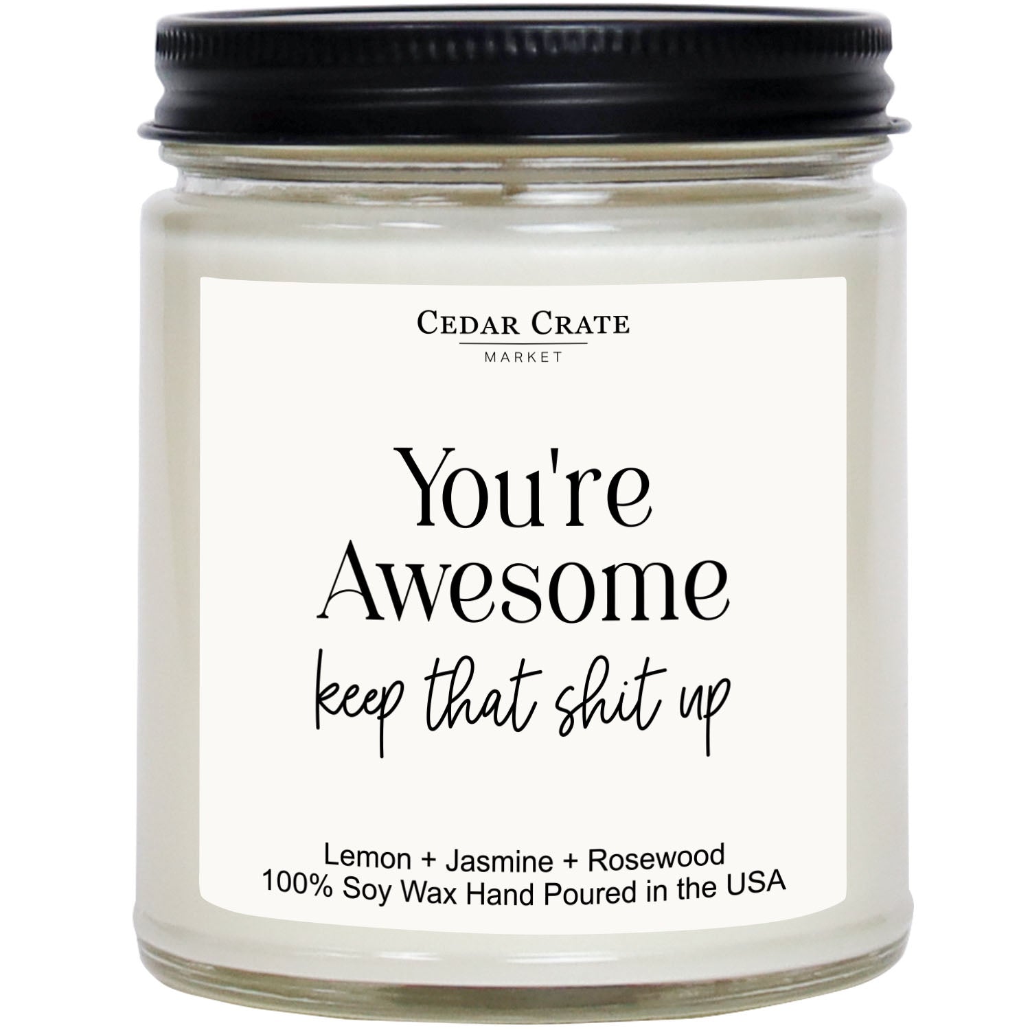 You're Awesome Keep That Shit Up White Jar Candle