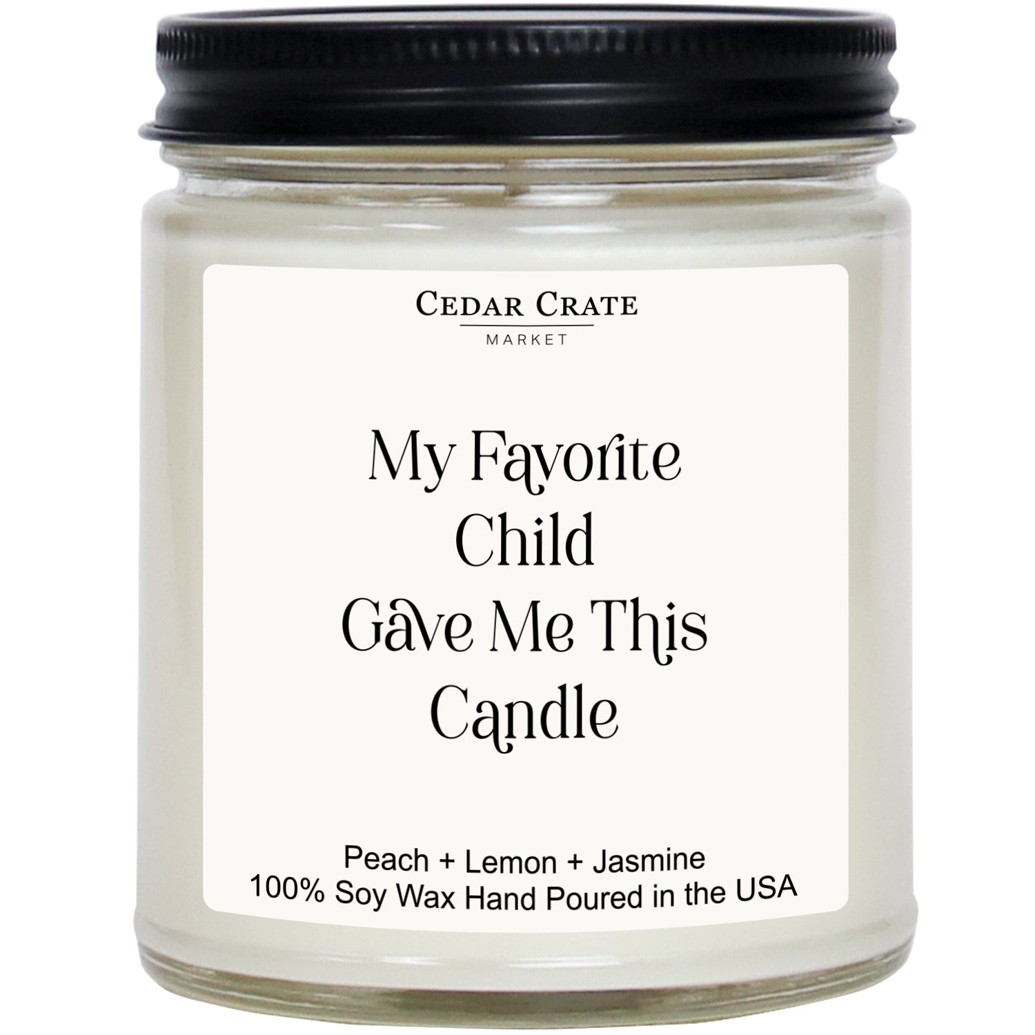 My Favorite Child Gave Me This Candle White Jar Candle