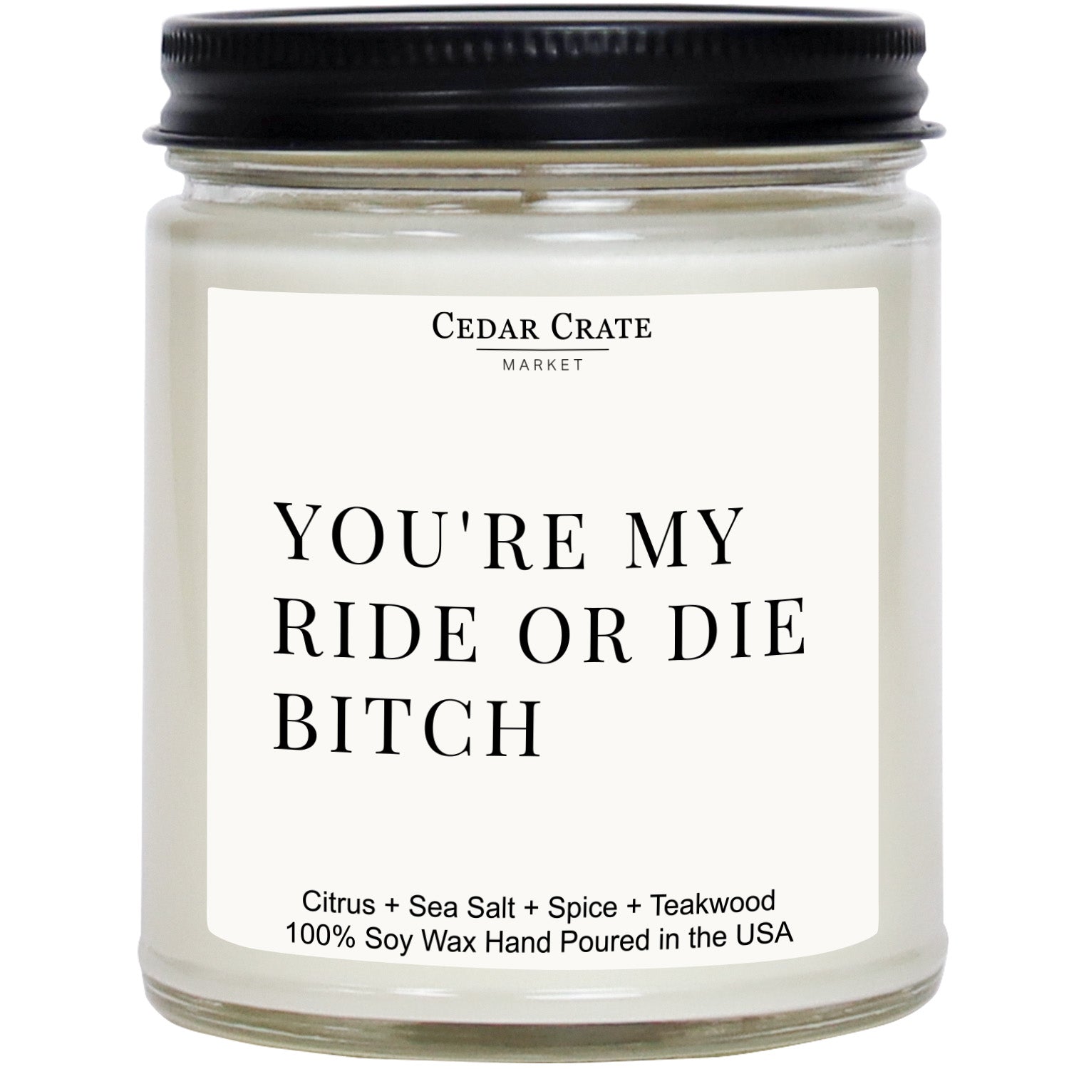 You're My Ride Or Die Bitch Clear Jar
