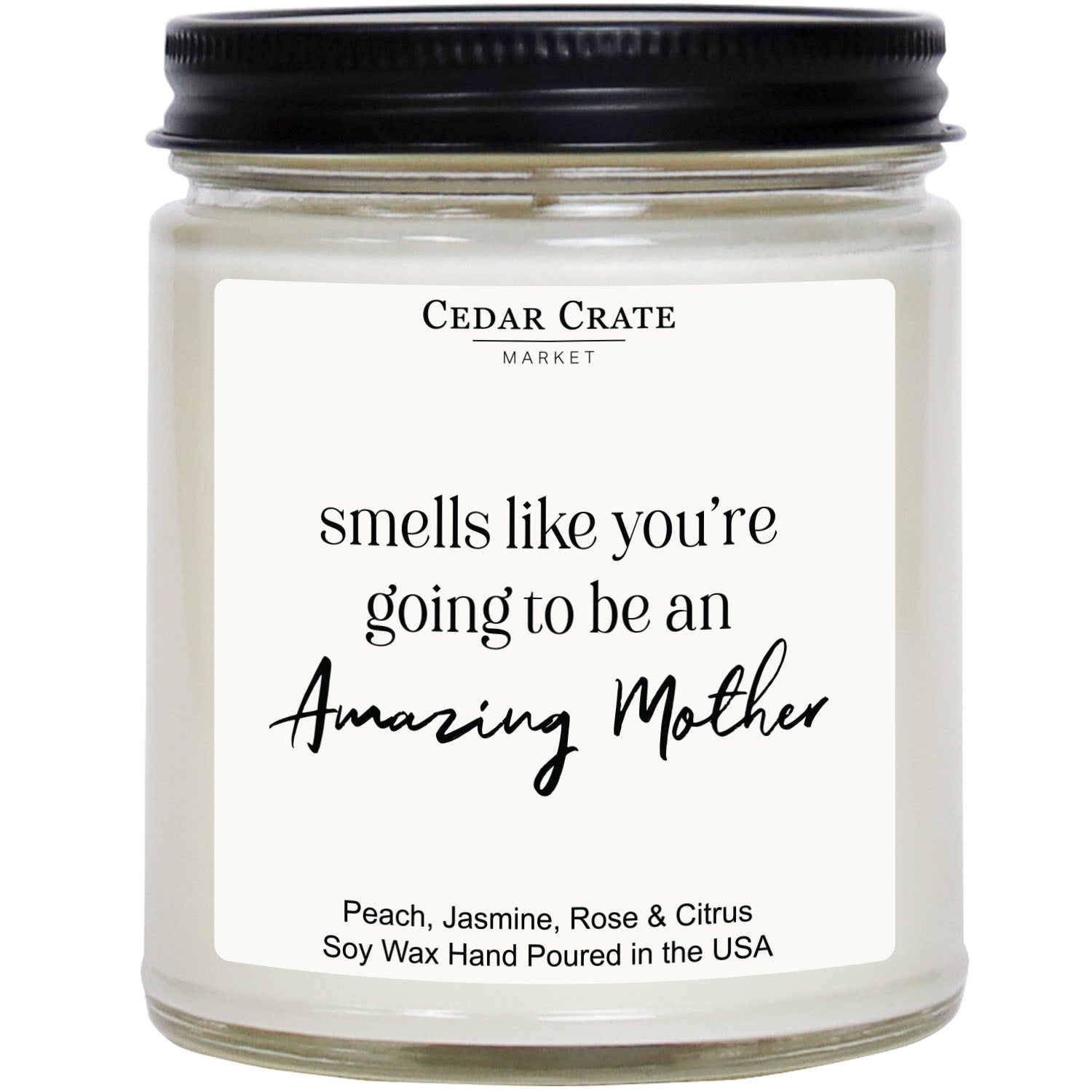 Cedar Crate Market Soy Candle "You're Going To Be An Amazing Mother" Mother's Day gift for Mom