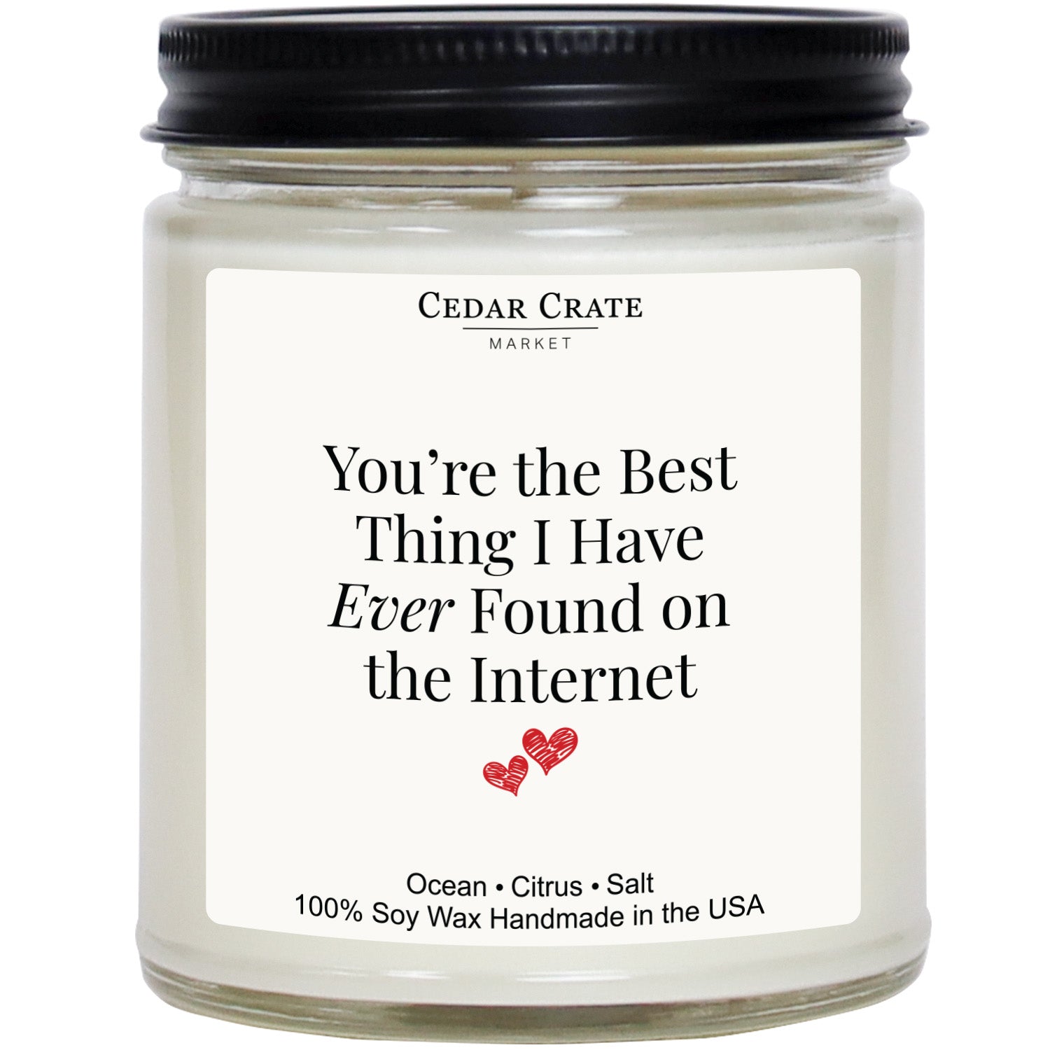 You're The Best Thing I Have Ever Found On The Internet Clear Jar Candle