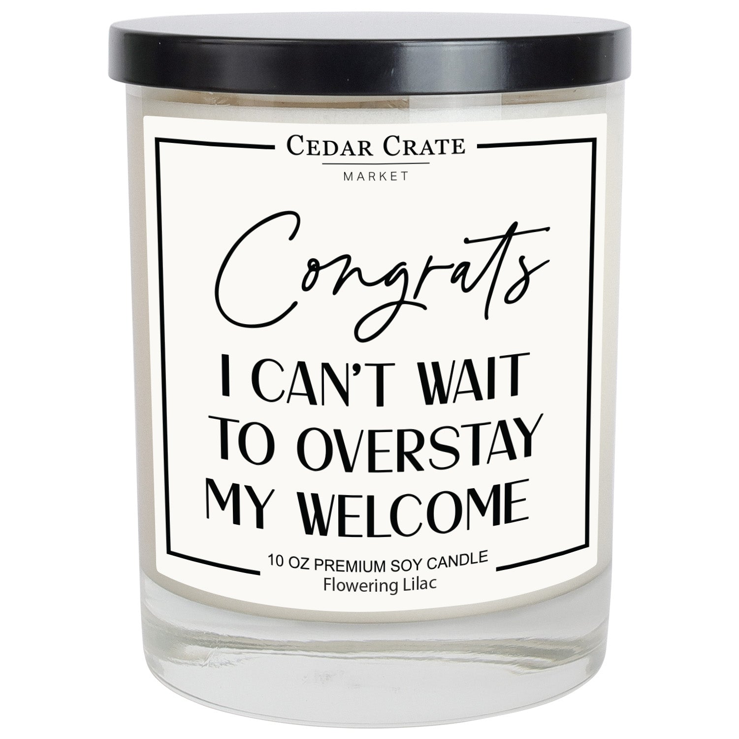 Congrats I Can't Wait Overstay My Welcome White Candle