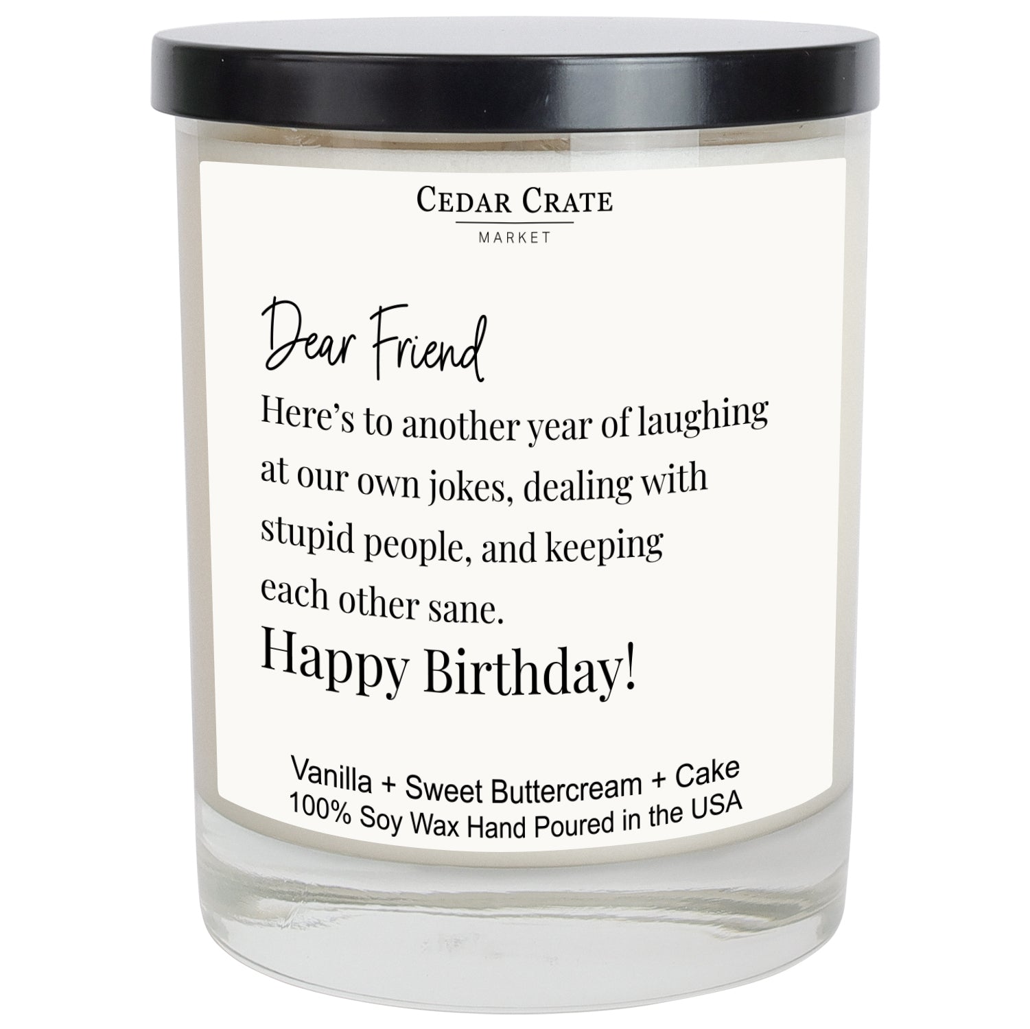 Dear Friend Here's To Another Year Happy Birthday! Soy Candle