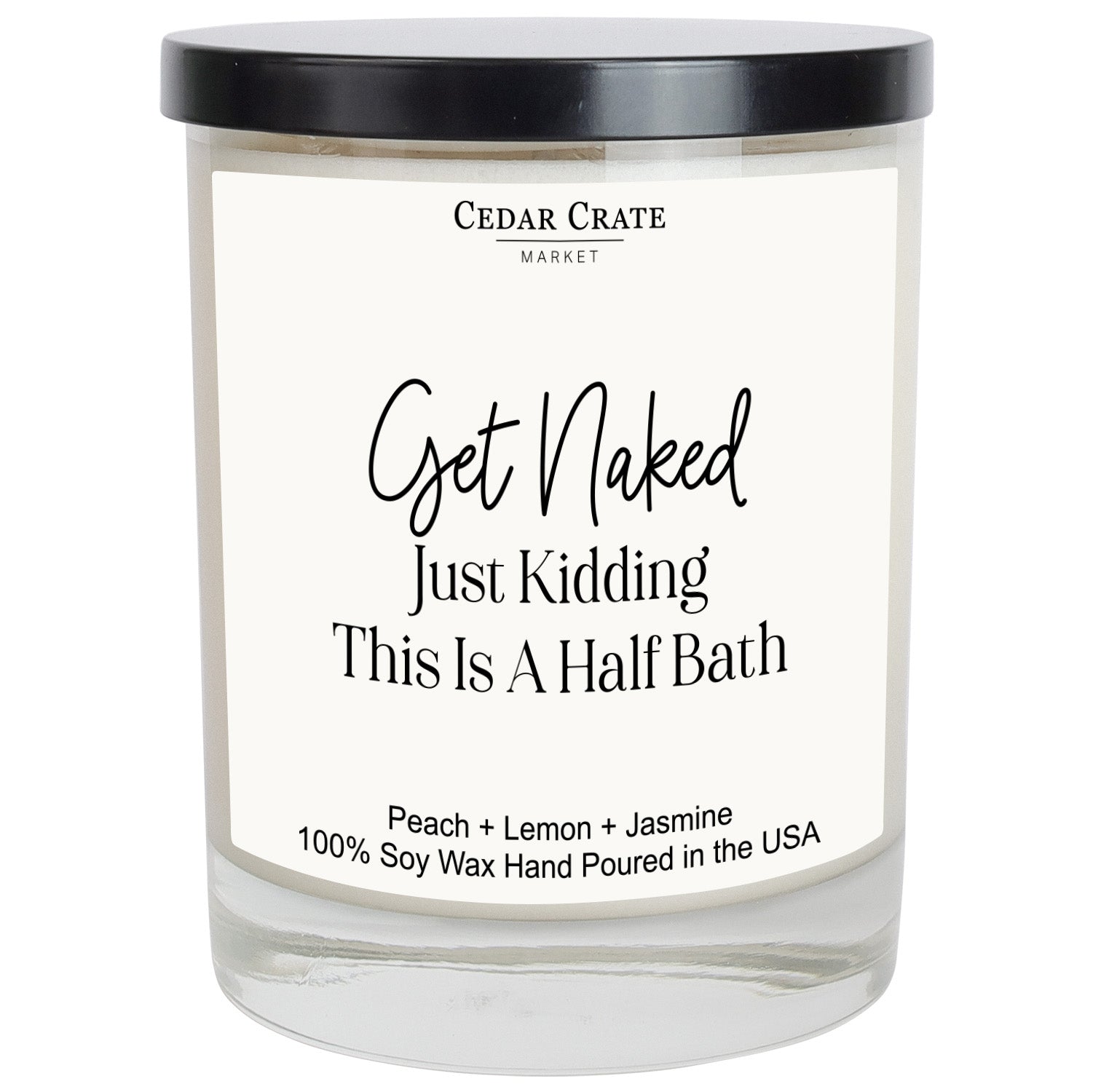 Get Naked Just Kidding This is a Half Bath White Candle
