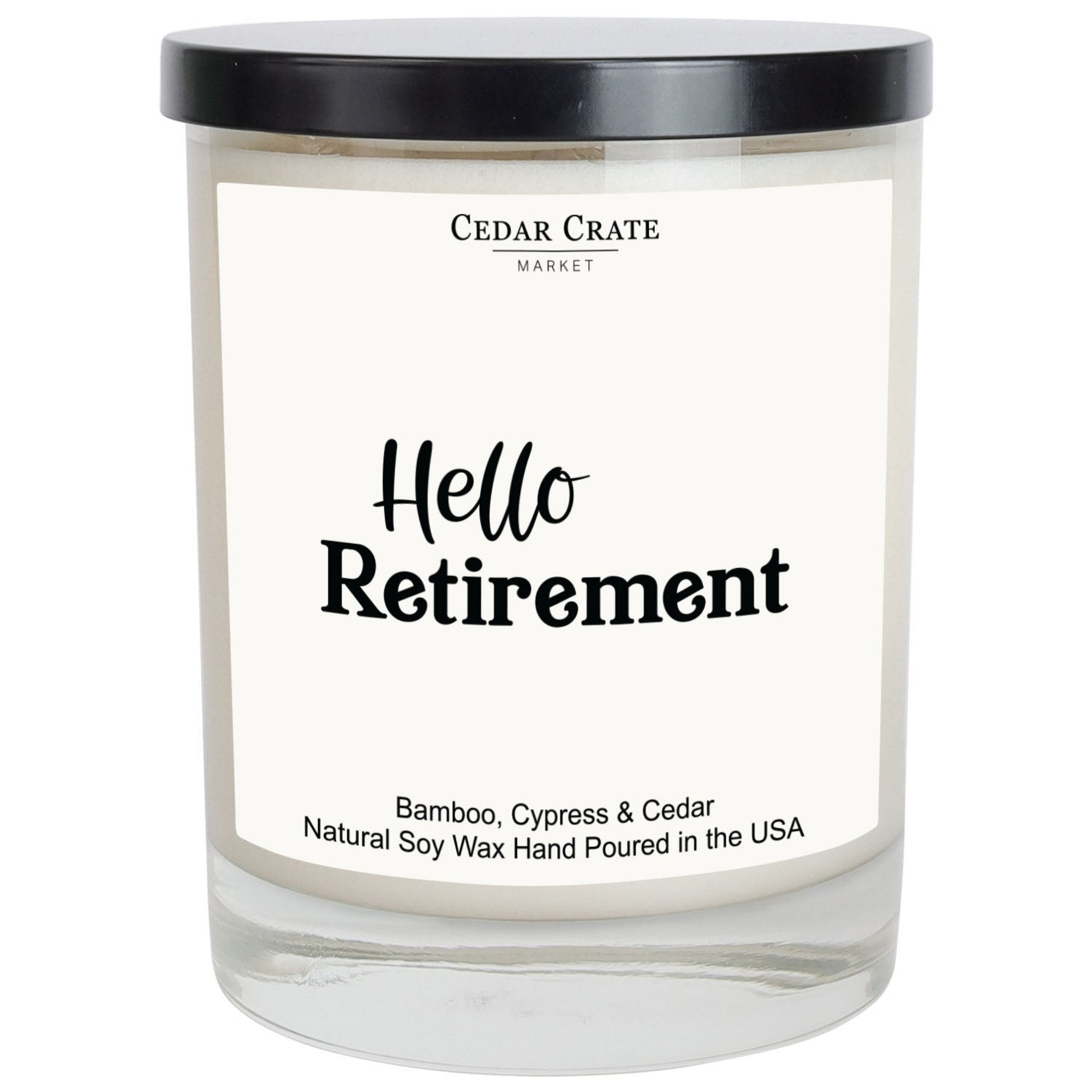 Cedar Crate Market Soy Candle "Hello Retirement White Candles" Retirement gift