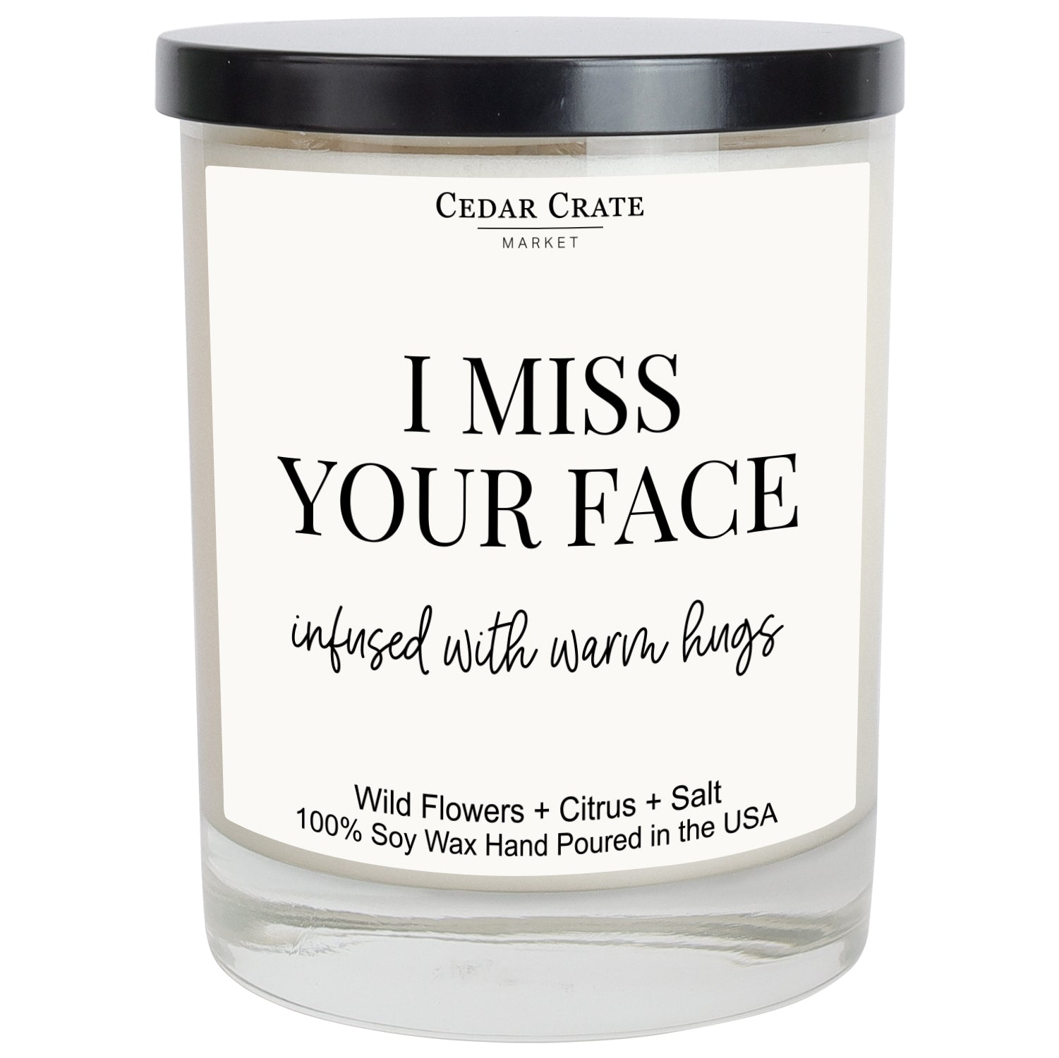 I Miss Your Face Infused With Warm Hugs Soy Candle
